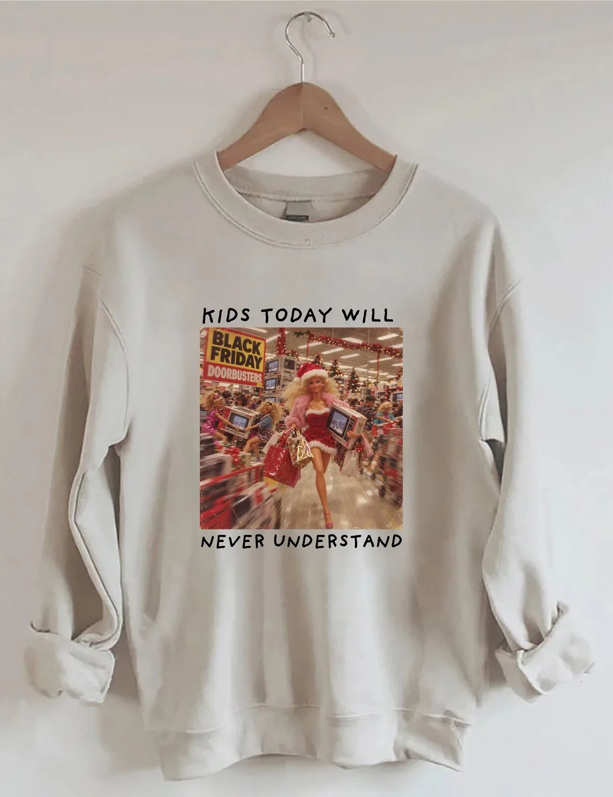 Kids Today Will Never Understand Black Friday Doorbusters Sweatshirt