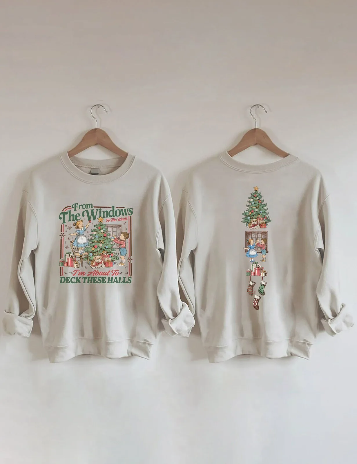 Christmas Sweatshirt: I'm About To Deck These Halls From The Windows To The Walls