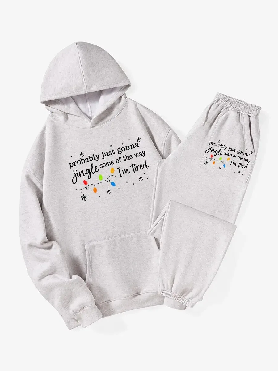 Funny Christmas Jingle Some Of The Way I'm Tired Quote Hoodie
