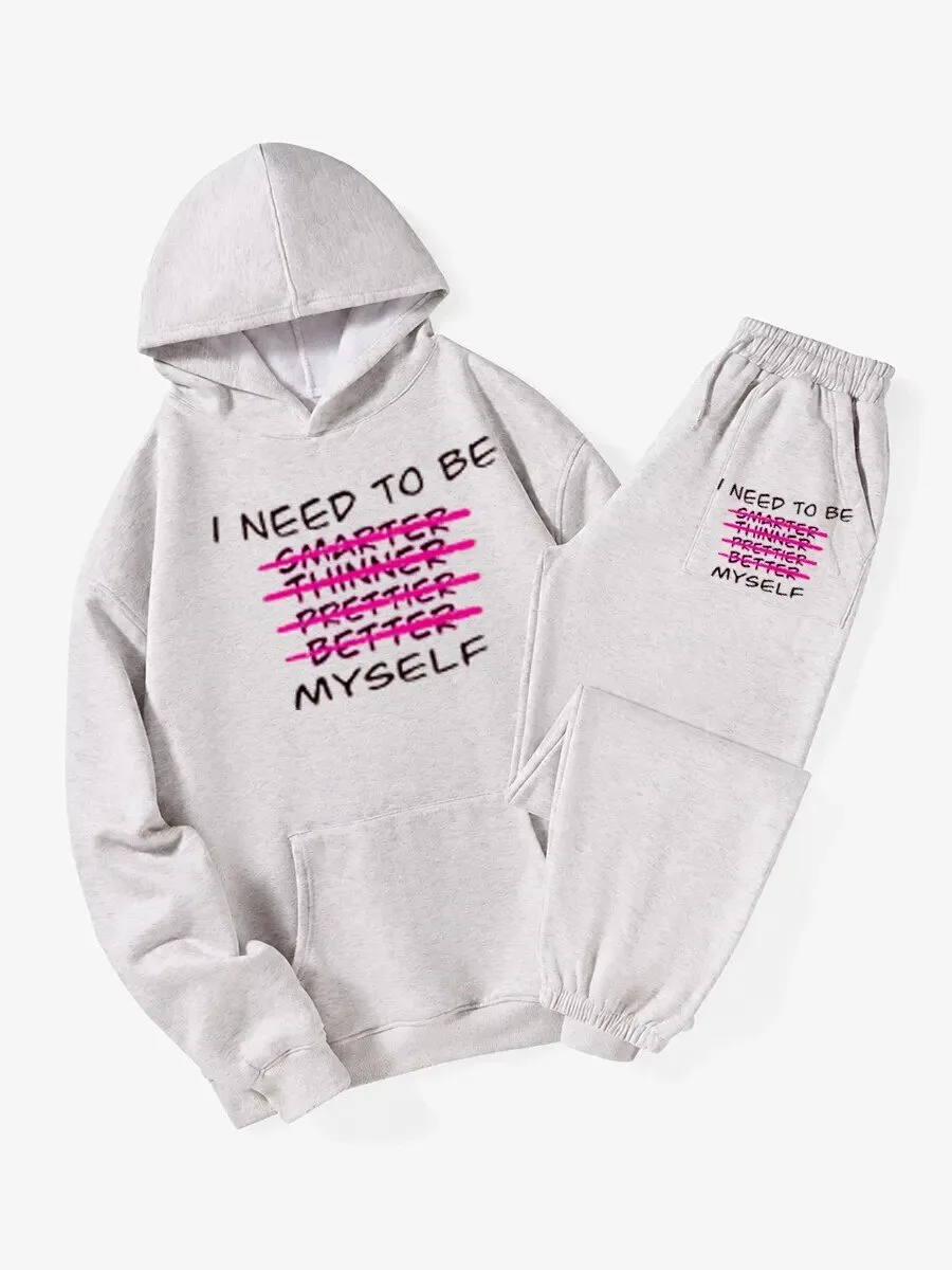 I Need To Be Myself Inspirational Quote Hoodie and Sweatpants Set